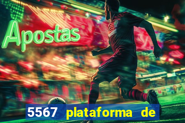 5567 plataforma de jogos login